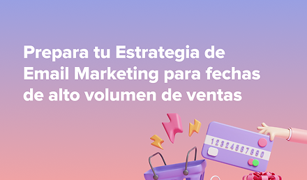 Email Marketing para fechas de alto volumen de ventas