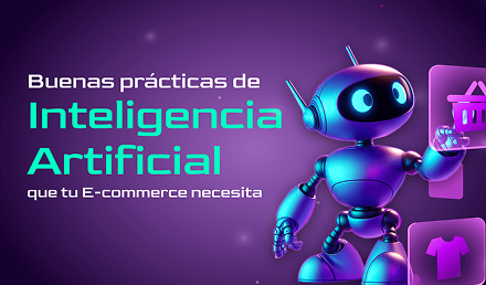 Buenas prácticas de IA que tu E-commerce necesita